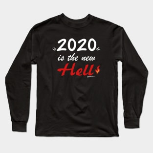 2020 is the new Hell Long Sleeve T-Shirt